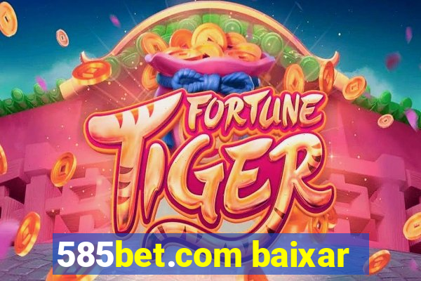 585bet.com baixar